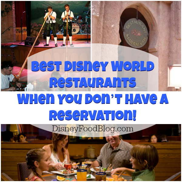 Best Disney World Restaurants for When You Don't Have a Reservation