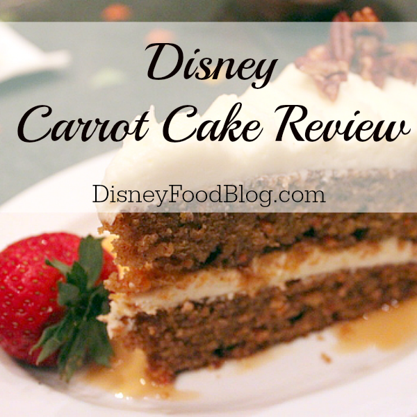 Review of Carrot Cake at Walt Disney World!