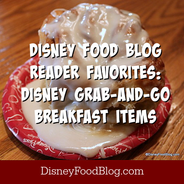 Favorite Disney Grab and Go Breakfast Items