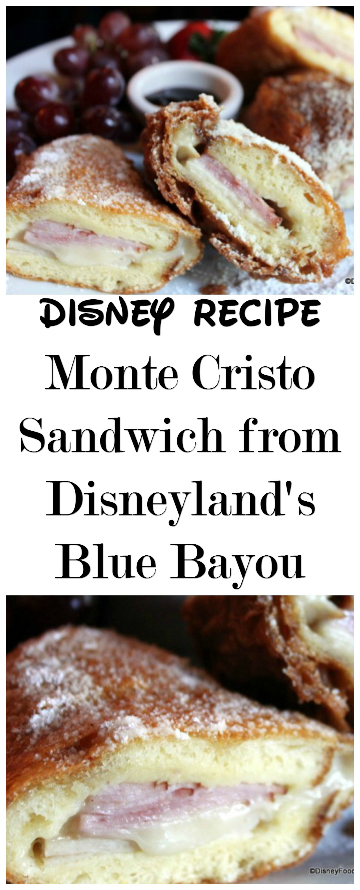 Get the Disney Recipe for the Monte Cristo Sandwich from Disneyland's Blue Bayou!