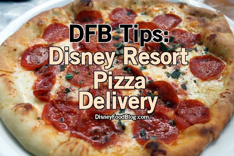 Tip from the DFB Guide: Disney Resort Pizza Delivery | the disney food blog