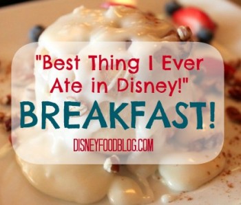 Best Thing I Ever Ate in Disney -- Breakfast