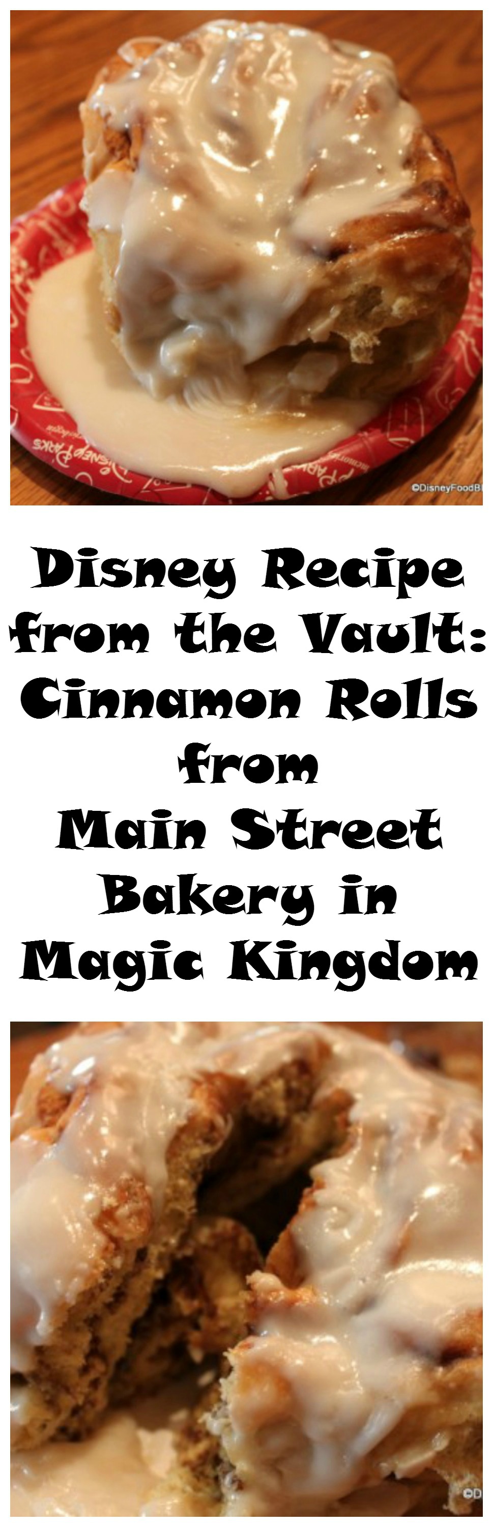 Disney Recipe from the Vault Cinnamon Rolls from Main Street Bakery in Magic Kingdom