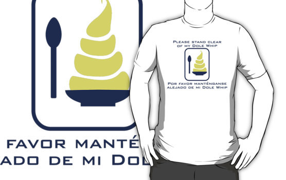 Please Stand Clear of My Dole Whip tee
