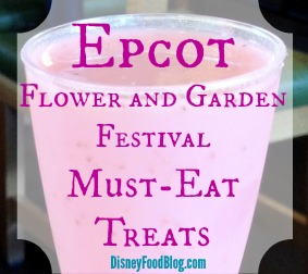 Epcot Flower and Garden Must Eat Treats