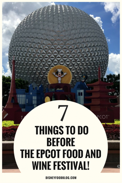 Seven Things To Do BEFORE the Epcot Food and Wine Festival!