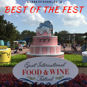 Disney Food Blog's Best of the 2017 Epcot Food and Wine Festival