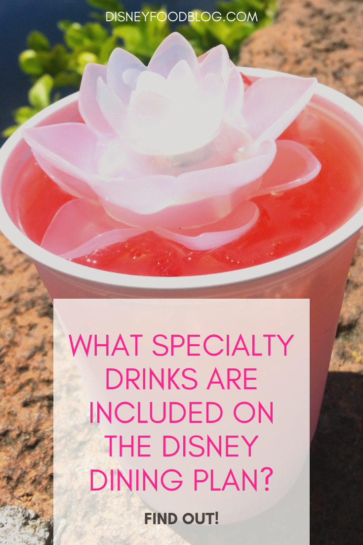What Specialty Drinks are Included on the Disney Dining Plan_