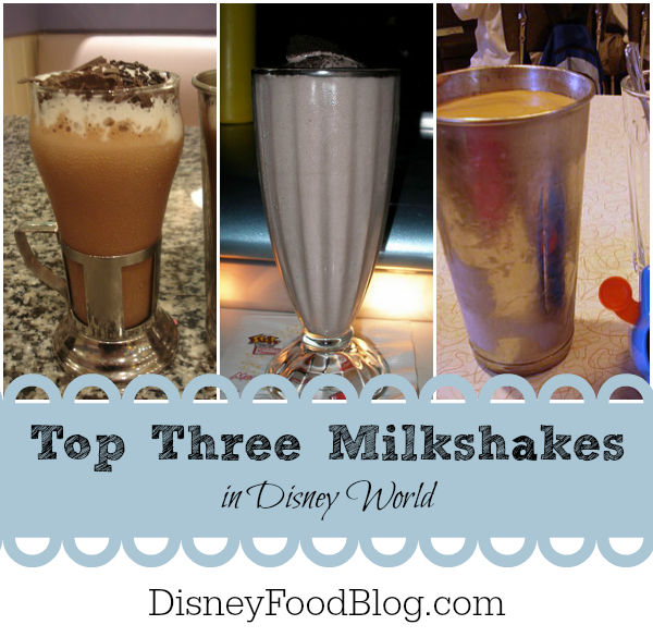 Top Three Milkshakes in Walt Disney World