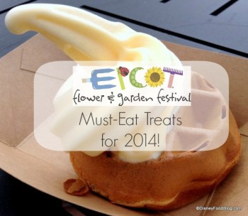 Epcot Flower and Garden Festival Must Eat Treats