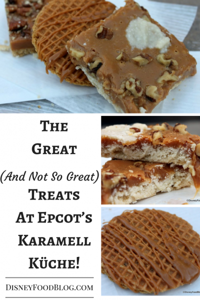 The Great (And Not So Great) Treats At Epcot’s Karamell-Küche!