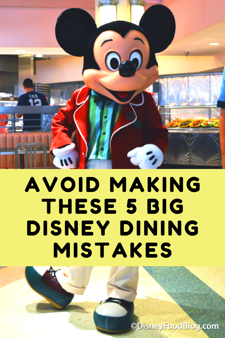 Avoid Making These Five BIG Disney Dining Mistakes