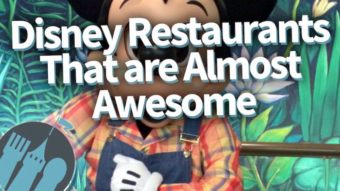 DFB Video: 11 Disney World Restaurants That Are ALMOST Awesome — And