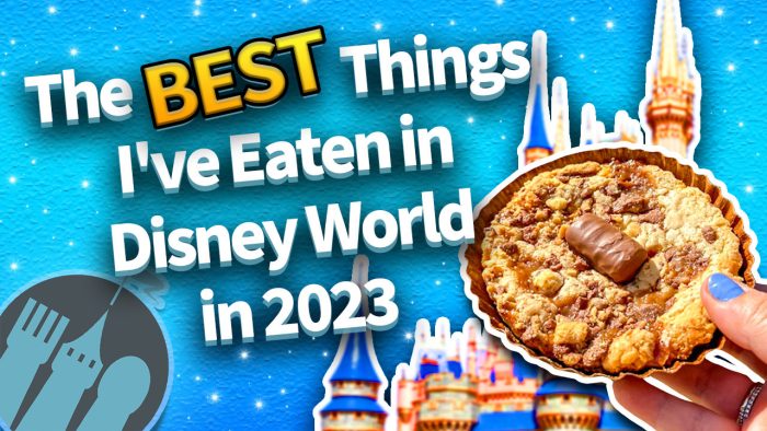 DFB Video: The BEST Things I've Eaten in Disney World in 2023 | the ...