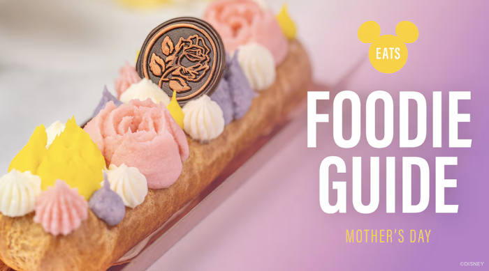 2024-wdw-mothers-day-foodie-guide-700x38