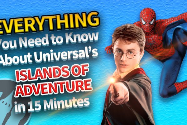 DFB Video: Everything You Need to Know About Universal’s Islands of Adventure in 15 Minutes