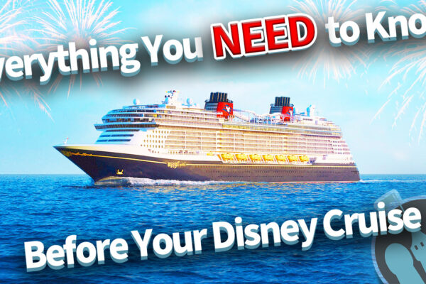 DFB Video: Everything You NEED to Know Before Your Disney Cruise