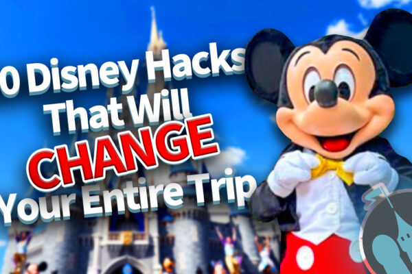 DFB Video: 50 Disney World Hacks That Will Change Your Entire Trip