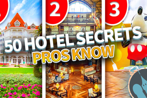 DFB Video: 50 Disney World Hotel Secrets Only the Pros Know