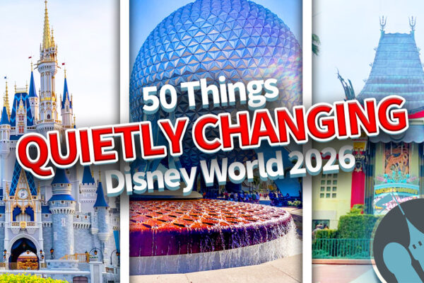 DFB Video: 50 Things Disney World Is Quietly Changing in 2026