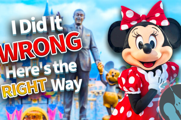 DFB Video: I Did Disneyland WRONG for Years — Here’s What I Should Have Done