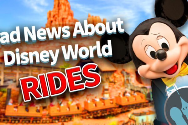 DFB Video: Bad News About Disney World Rides
