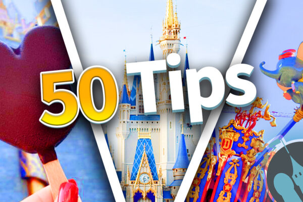 DFB Video: 50 Disney World Tips Nobody Tells You